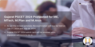 Gujarat PGCET 2024 Postponed to June 27 and 28, Check Detailed Schedule Here